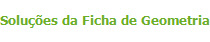 Soluções da Ficha de Geometria