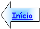 Seta para a esquerda: Incio
