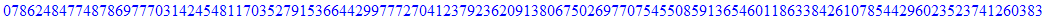 265205980723443522586406358109610000795450457368753922010306818336173676250518229819821638520380424573256169566329287418021344550118586404978916137390786248477487869777031424548117035279153664429977727...