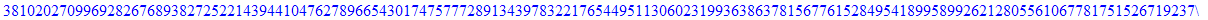 138240299175507074458555797080807633128729464565331066478169670171179364602992492690268254020983781379526289089878807033481395228000037820012847998496215216138488166919752410728092606301768879558213610...