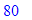 80