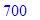 700