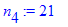 n[4] := 21